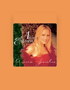 Listen to Anna Eriksson, watch music videos, read bio, see tour dates & more!