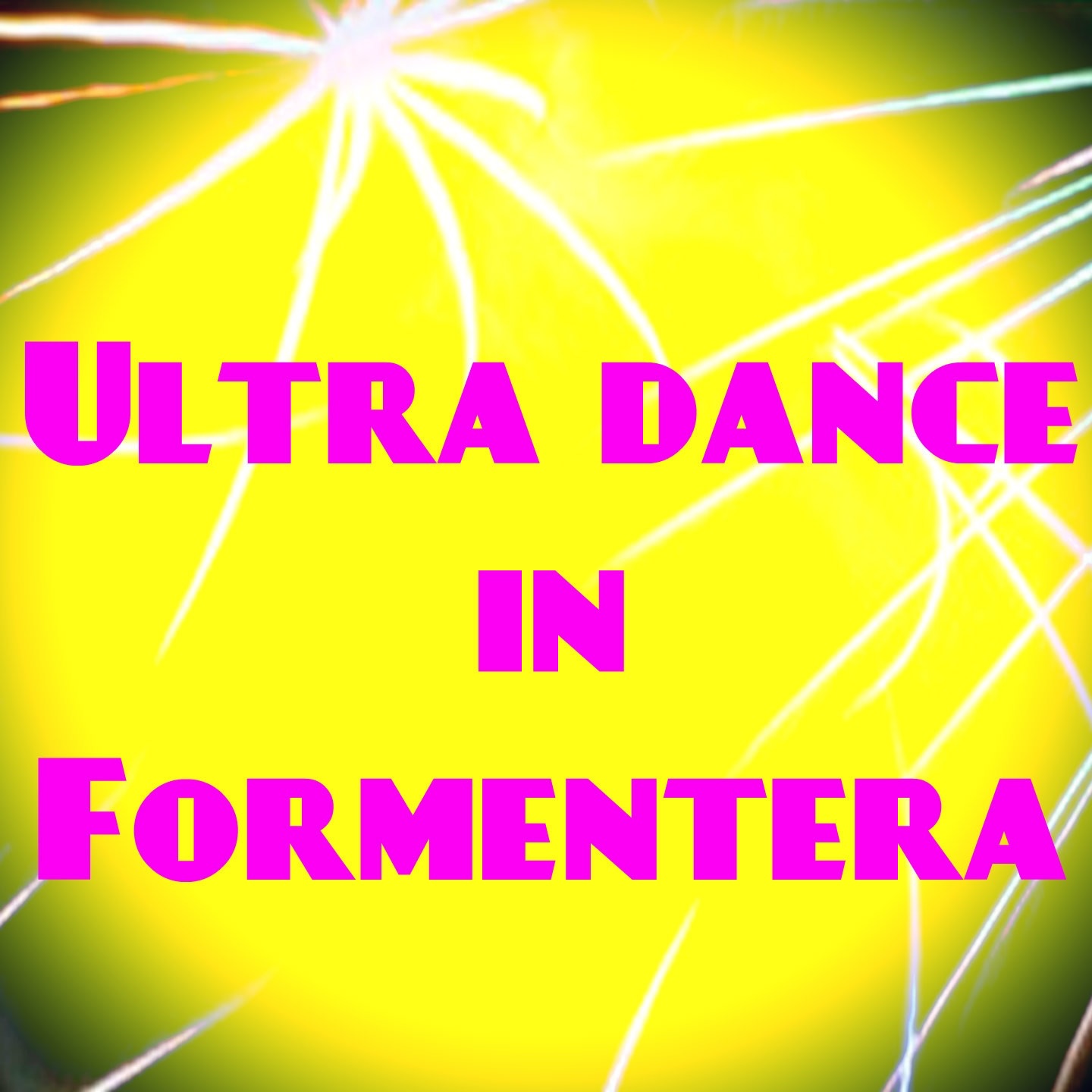 Ultra Dance in Formentera (50 Essential Top Hits EDM for Your Party)