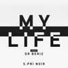 My Life (feat. Dr. Beriz) - Single