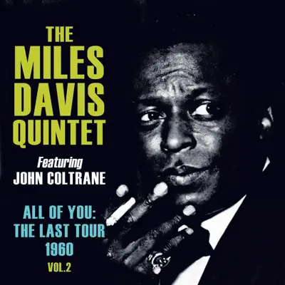 All of You: The Last Tour 1960, Vol. 2 (feat. John Coltrane) [Live] - Miles Davis Quintet
