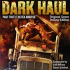 Dark Haul Original Score (Deluxe Edition) [feat. G&E MUSIC]