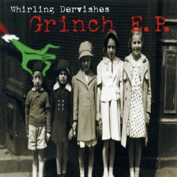 Whirling Dervishes - You're A Mean One Mr. Grinch