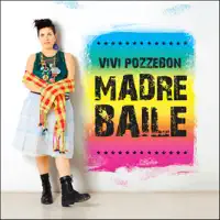 Madre Baile — Vivi Pozzebón
