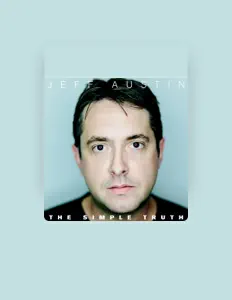 聆聽 Jeff Austin、觀看音樂影片、閱讀小傳、查看巡演日期等！