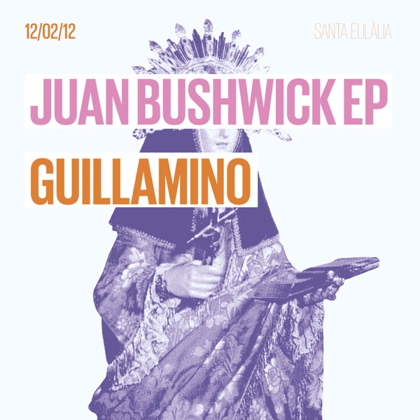12/02/12 Juan Bushwick - EP