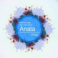 Anata (feat. Ffion Quick) - EP - Denham Audio