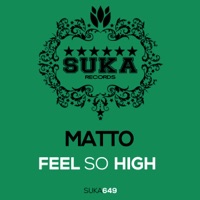 Feel so High - Single - Matto