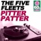 Pitter Patter (Remastered) - The Five Fleets lyrics