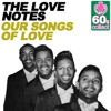 The Love Notes - Our Songs of Love (Remastered)