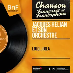 Lolo... Lola (Mono Version) - EP - Jacques Hélian Et Son Orchestre