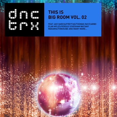 DNCTRX - This is Big Room Vol. 02