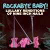 Rockabye Baby!