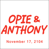 Opie & Anthony, November 17, 2014 - Opie & Anthony