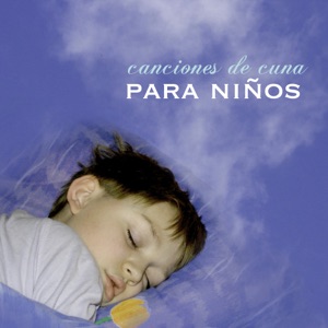 Canciones de Cuna para Niños - Músicas Relajantes para Soñar
