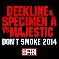 Don't Smoke 2014 (Deekline & Specimen a vs. Majestic) - Single - Deekline, Specimen A & Majestic