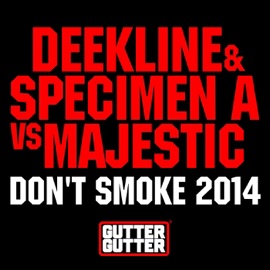 Don't Smoke 2014 (Deekline & Specimen a vs. Majestic) Deekline, Specimen A & Majestic
