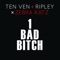 Ten Ven & Ripley X Zebra Katz - 1 Bad Bitch