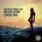 Never Stop Lovin You - Adri Block & Markus Emig lyrics