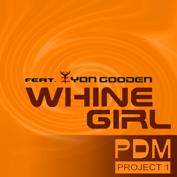 Whine Girl (feat. Zyon Gooden) - Single