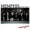 Siempre - Memphis La Blusera