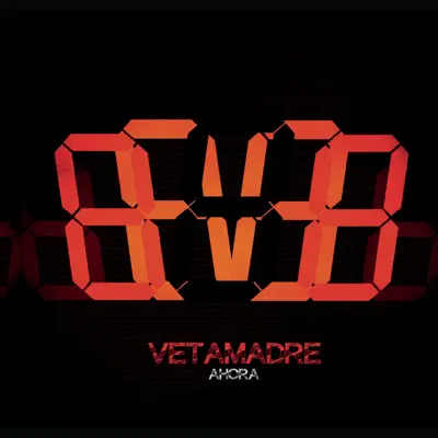 Ahora - Vetamadre Ahora - Vetamadre