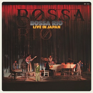 Live In Japan (feat. Pery Ribeiro, Gracinha Leporace, Manfredo Fest, João Donato & Bossa Tres)