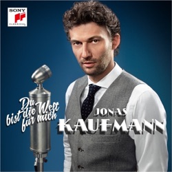 Jonas Kaufmann, Donald Runnicles & Orchester der Deutschen Oper Berlin - Das Land des Lächelns: "Dein ist mein ganzes Herz!"