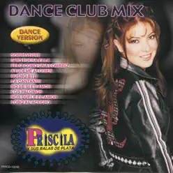 Dance Mix - Priscila y Sus Balas de Plata