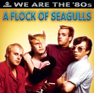 ladda ner album A Flock Of Seagulls - We Are The 80s