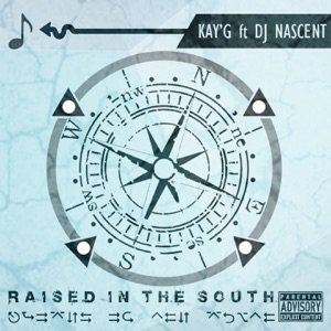 Raised in the South (feat. DJ Nascent) - Single