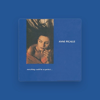 Listen to Anne Pigalle, watch music videos, read bio, see tour dates & more!