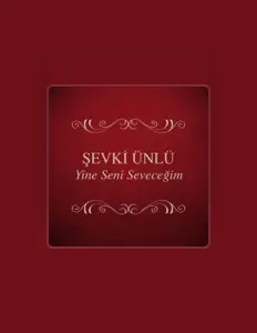 Poslechněte si interpreta Şevki Ünlü, sledujte hudební videa, přečtěte si životopis, podívejte se na data turné a další informace.