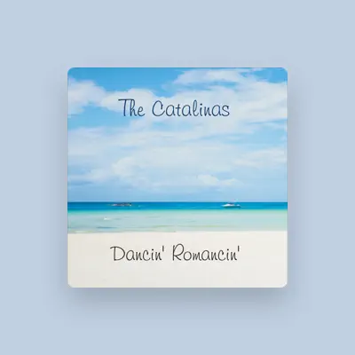 Listen to The Catalinas, watch music videos, read bio, see tour dates & more!