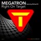 Right on Target (feat. Michael M) - Megatron lyrics