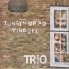 Tungen Du Ad Vinduet