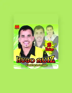 Listen to Hugo Ruiz, watch music videos, read bio, see tour dates & more!