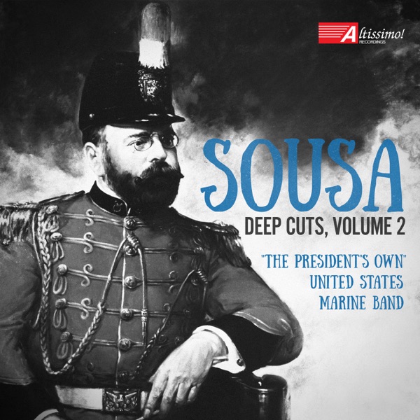 Sousa: Deep Cuts, Vol. 2