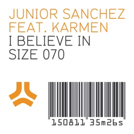 I Believe In (feat. Karmen) [Main Mix] Junior Sanchez