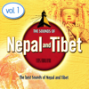 The Sounds of Nepal and Tibet, Vol. 1 - Разные артисты