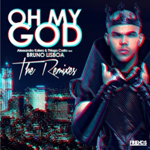 Oh My God! (The Remixes) [feat. Bruno Lisboa]