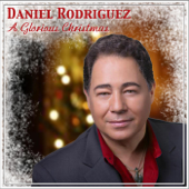 A Glorious Christmas - Daniel Rodriguez