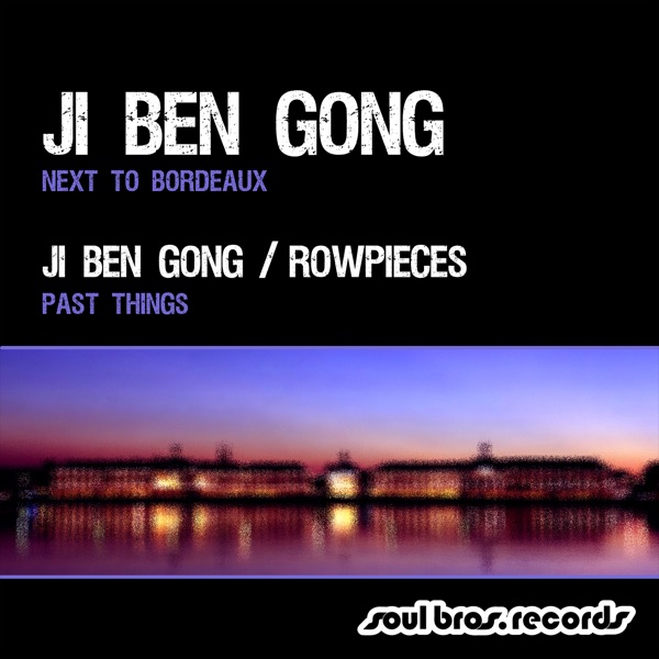 Next To Bordeaux / Past Things - Single