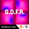 G.D.F.R. (Workout Mix) - MC Joe & The Vanillas