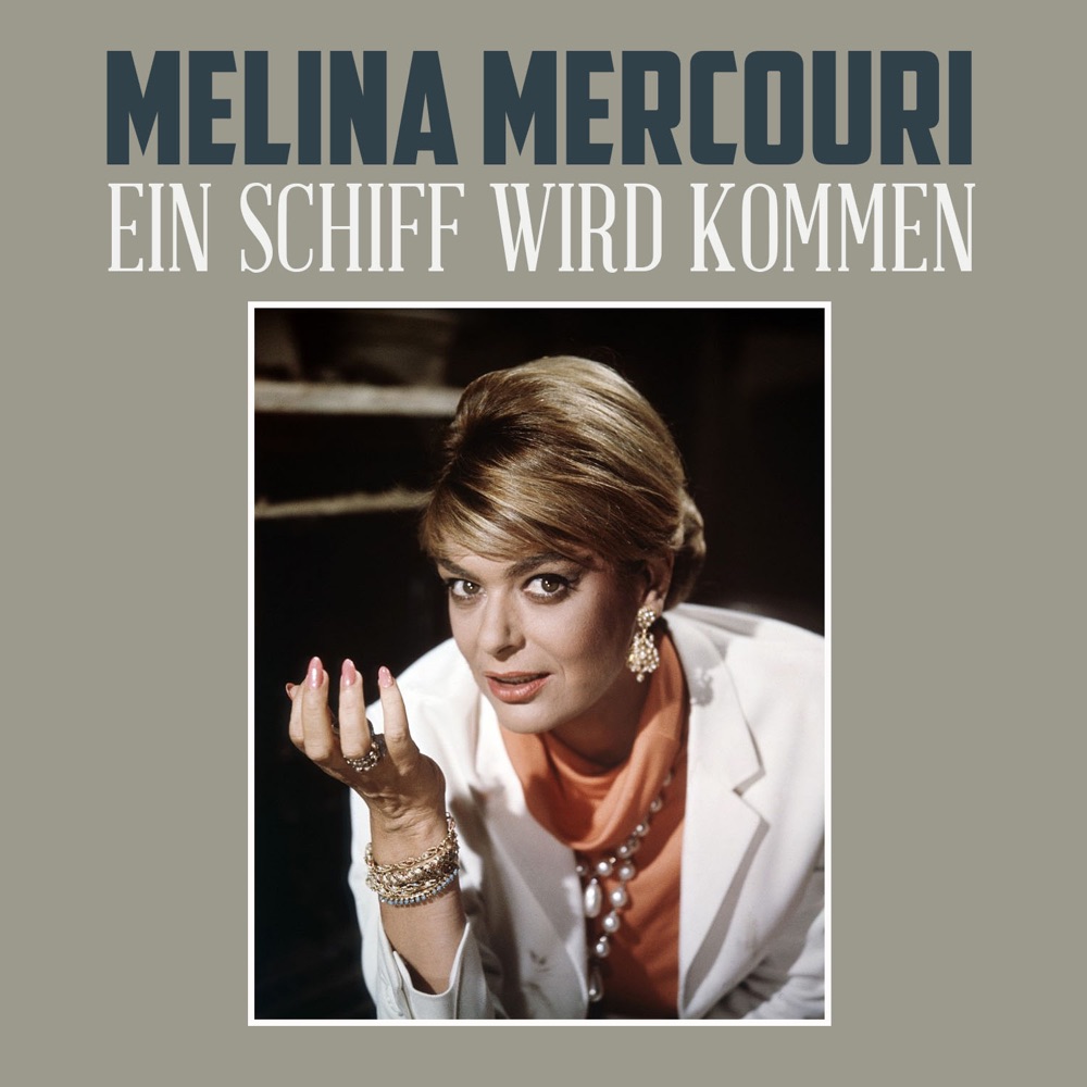 Обложка альбома «Ein Schiff wird kommen - Single» — Mélina Mercouri