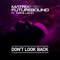 Don't Look Back (feat. Tanya Lacey) (Club Edit) - Matrix & Futurebound lyrics
