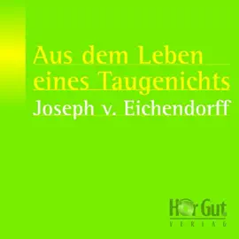 Aus dem Leben eines Taugenichts