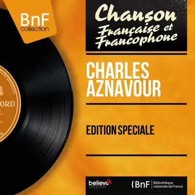 Édition spéciale (Mono Version) - EP - Charles Aznavour