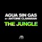The Jungle - Agua Sin Gas & Antoine Clamaran lyrics