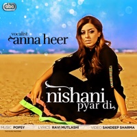 Nishani Pyar Di (with Popsy) - Single - Anna Heer