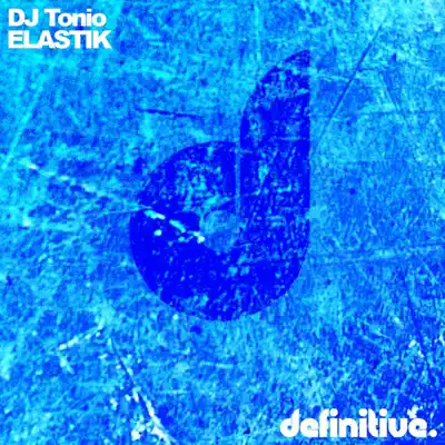 Ouça Elastik - Single de DJ Tonio.